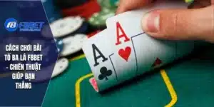 Cách chơi bài tố ba lá
