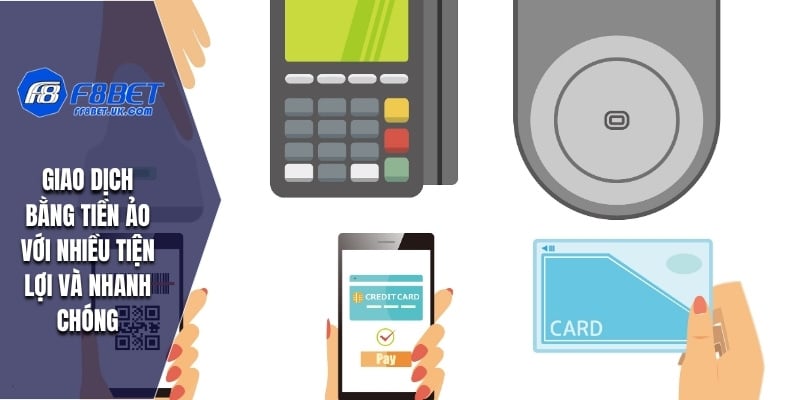 Giao dịch bằng tiền ảo với nhiều tiện lợi và nhanh chóng